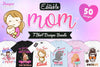 50 Editable Mom T-Shirt Designs Bundle - Designs Locker